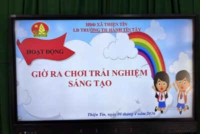 “GIỜ RA CHƠI TRẢI NGIỆM, SÁNG TẠO“